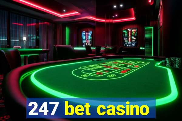 247 bet casino