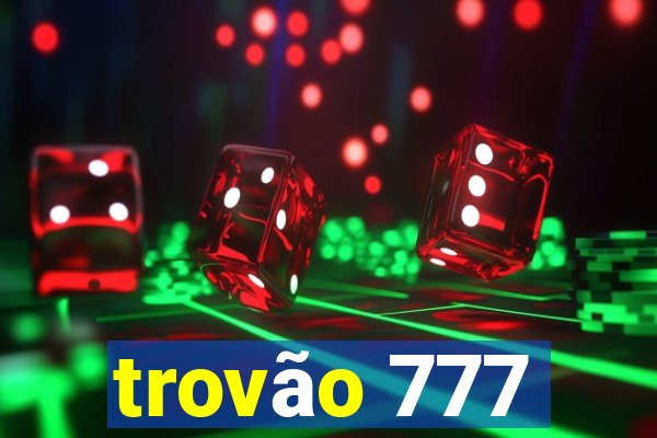 trovão 777