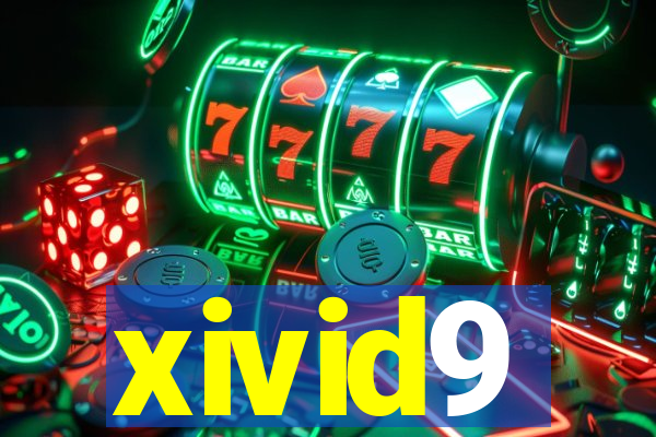 xivid9
