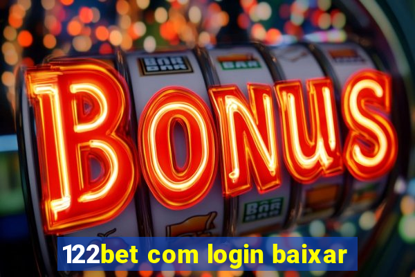 122bet com login baixar