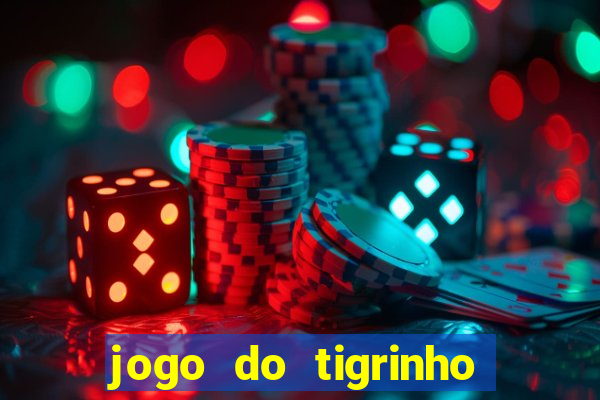 jogo do tigrinho rodadas grátis