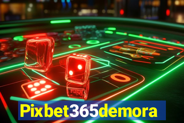 Pixbet365demora