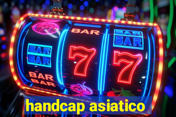 handcap asiatico
