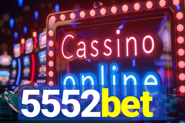 5552bet