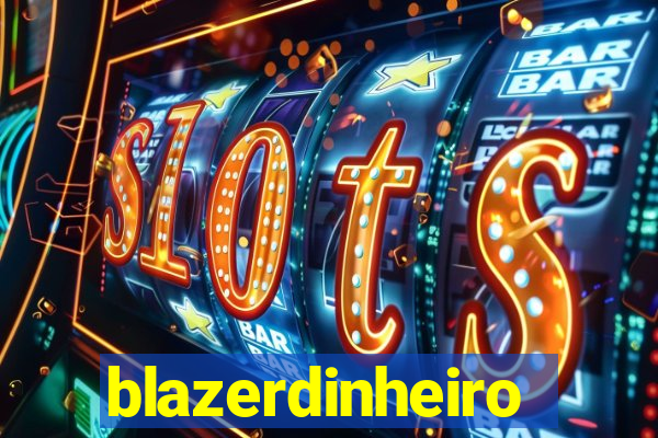 blazerdinheiro