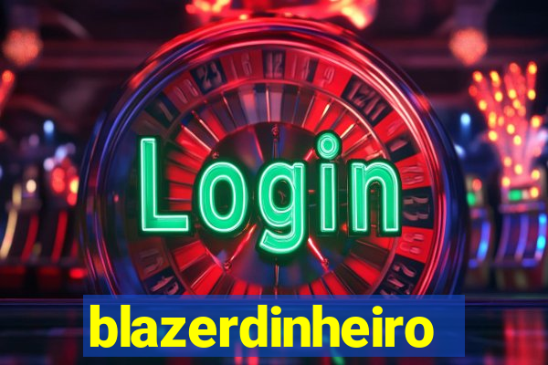 blazerdinheiro