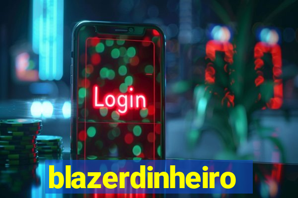blazerdinheiro