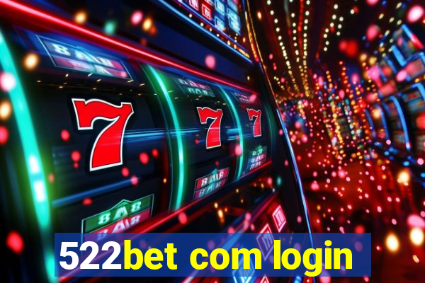 522bet com login