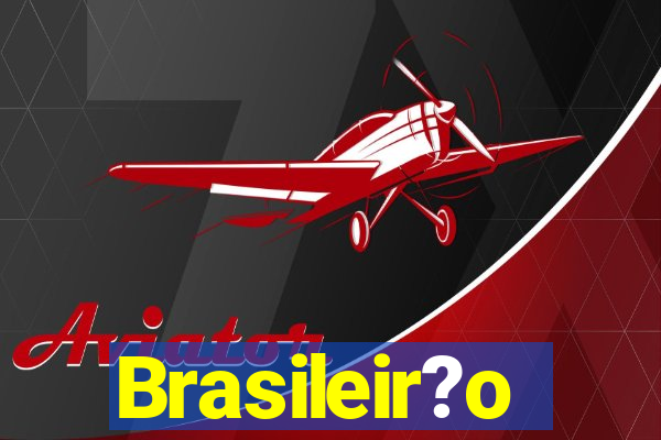 Brasileir?o