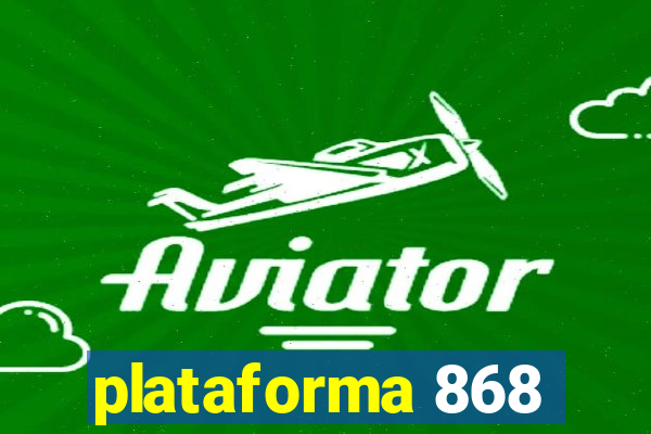 plataforma 868