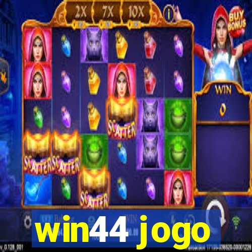 win44 jogo