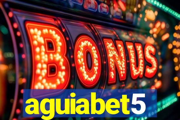 aguiabet5