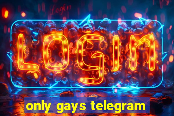 only gays telegram