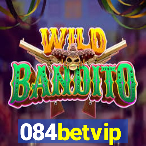 084betvip