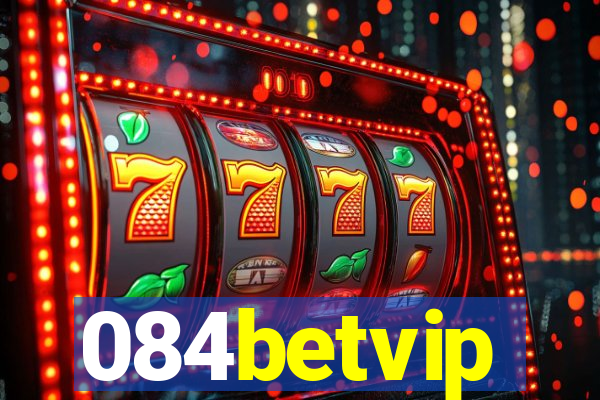 084betvip