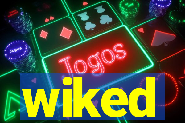 wiked