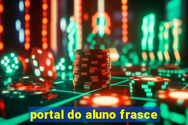 portal do aluno frasce