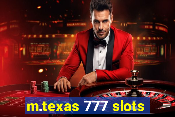 m.texas 777 slots
