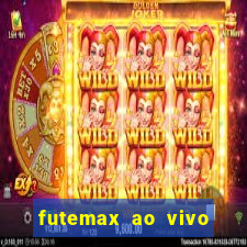 futemax ao vivo sem anúncio