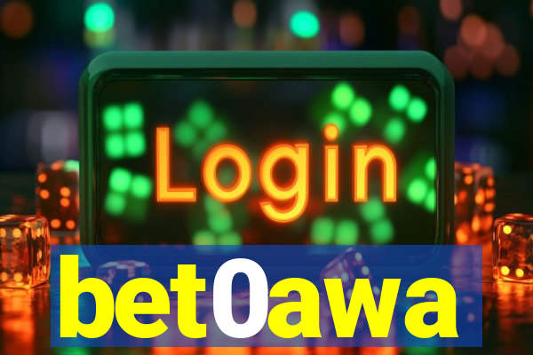 bet0awa