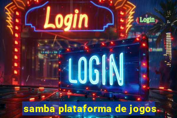 samba plataforma de jogos