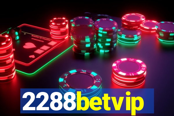 2288betvip