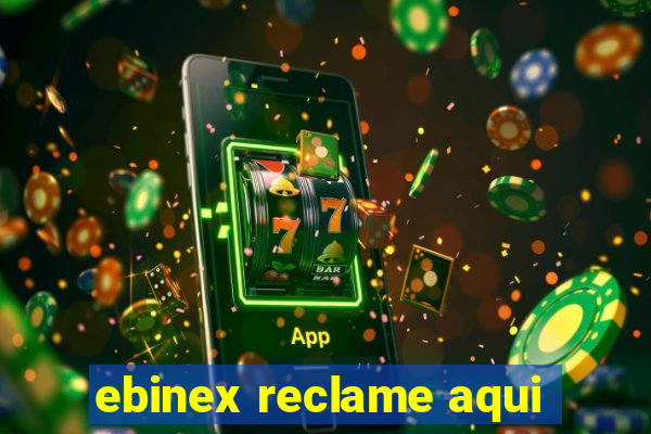 ebinex reclame aqui