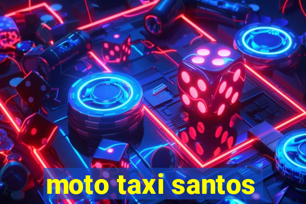 moto taxi santos
