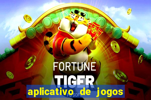 aplicativo de jogos que pagam de verdade