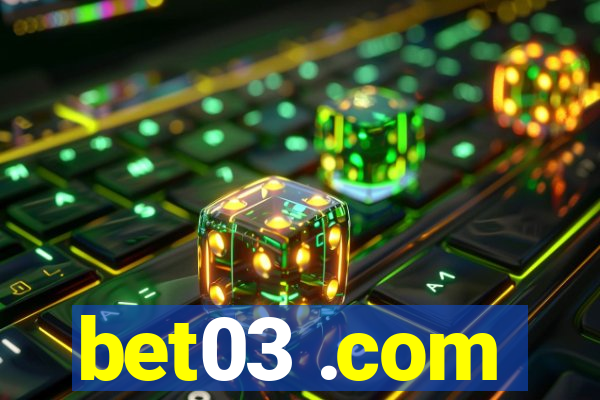 bet03 .com