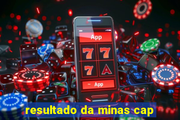 resultado da minas cap