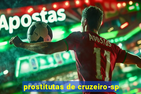 prostitutas de cruzeiro-sp