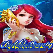 qual jogo que dar dinheiro