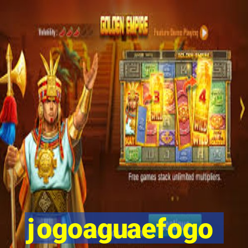 jogoaguaefogo