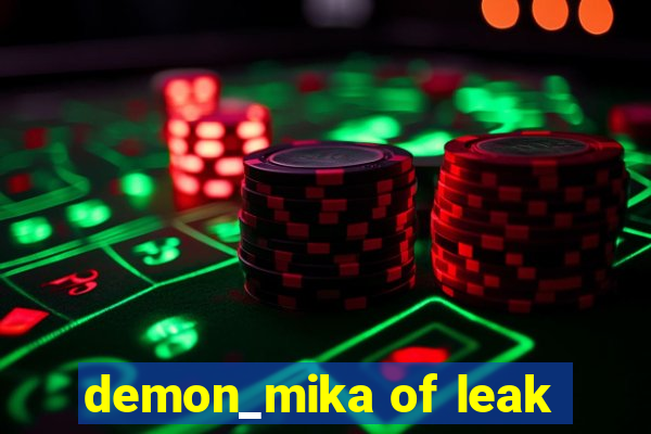 demon_mika of leak