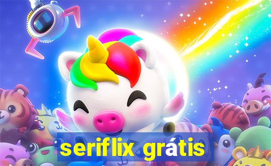 seriflix grátis