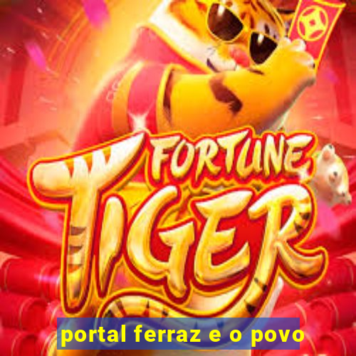 portal ferraz e o povo