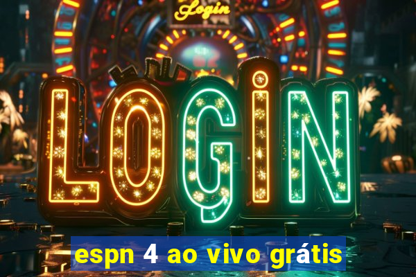 espn 4 ao vivo grátis