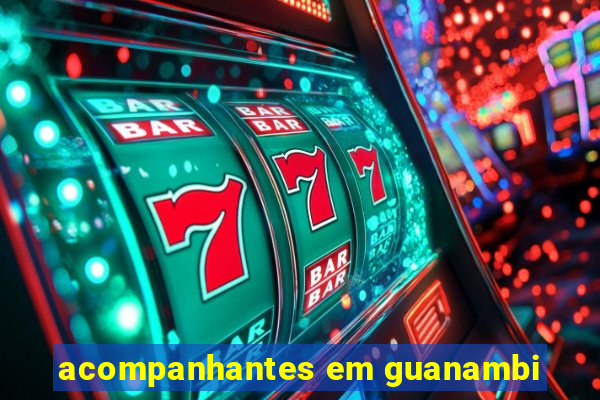 acompanhantes em guanambi