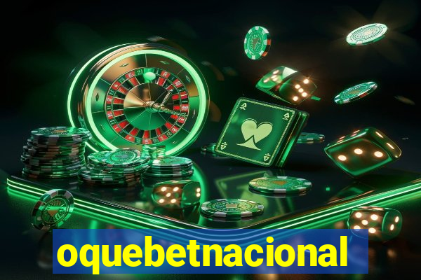 oquebetnacional