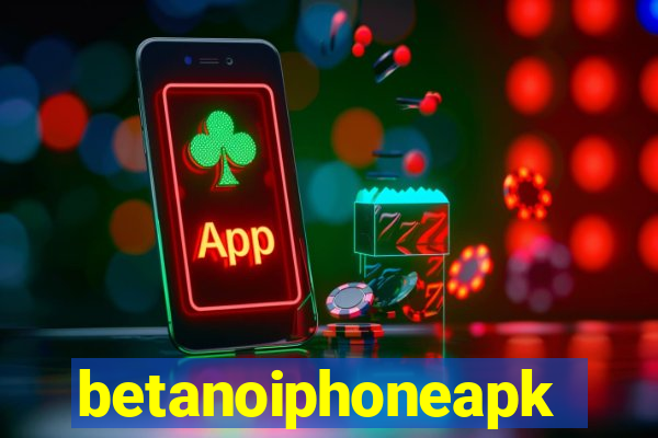 betanoiphoneapk