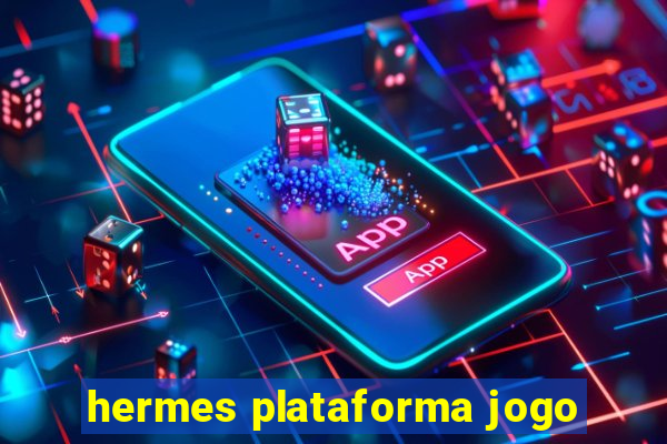 hermes plataforma jogo
