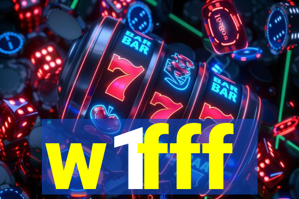 w1fff