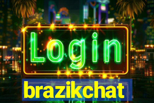 brazikchat