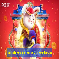 andressa urach oelada