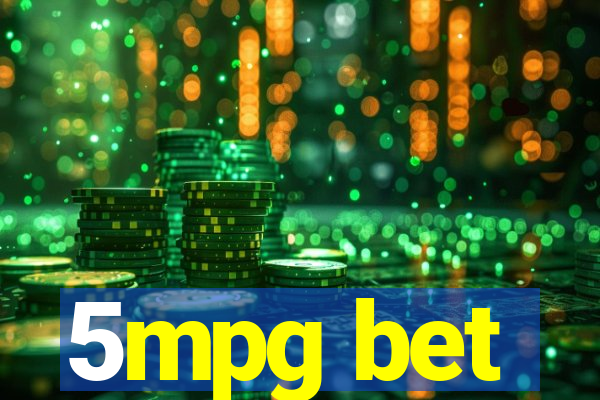 5mpg bet