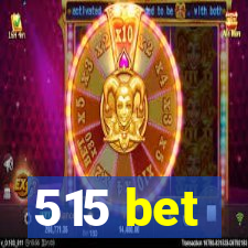 515 bet