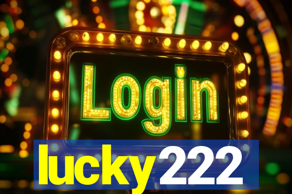 lucky222