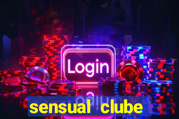 sensual clube esporte interativo