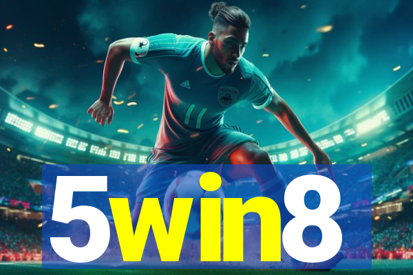 5win8